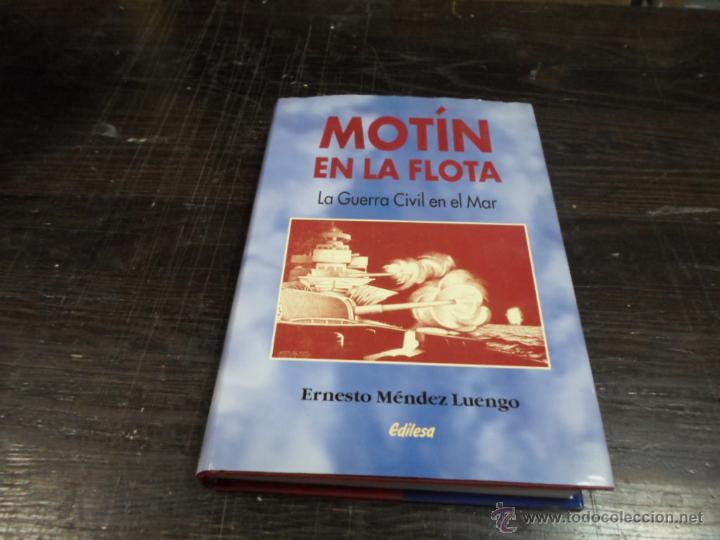 Second hand books: Ernesto Mendez Luengo, Motin en la flota, La guerra civil en el mar, EDILESA,2001