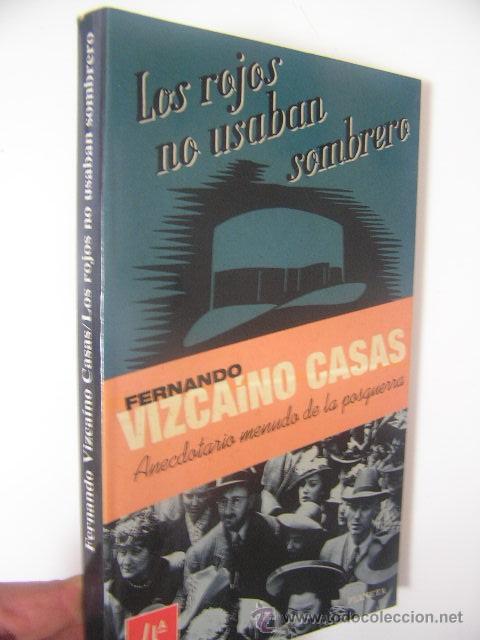 Second hand books: los rojos no usaban sombreros,vizcaino casas,1996,planeta ed,ref guerra civil bs5