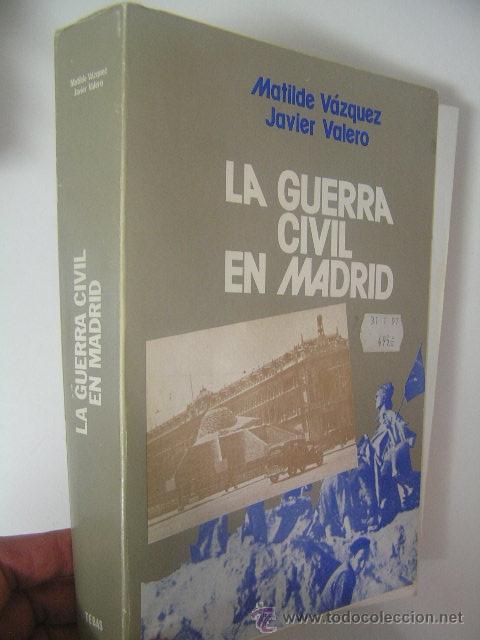 Second hand books: la guerra civil en madrid,matilde vazquez,1978,tebas ed,ref guerra civil bs5