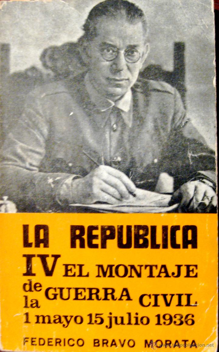 Gebrauchte B&uuml;cher: BRAVO MORATA. LA REP&Uacute;BLICA. EL MONTAJE DE LA GUERRA CIVIL. 1973