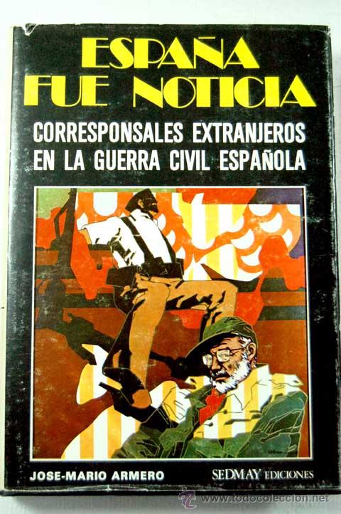 Second hand books: ESPA&Ntilde;A FUE NOTICIA, JOSE-MARIO ARMERO, SEDMAY