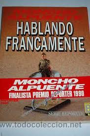 Second hand books: HABLANDO FRANCAMENTE, MONCHO ALPUENTE, EDICIONES B