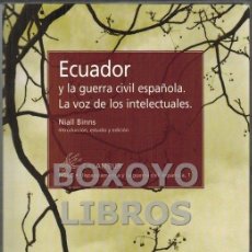 Libros de segunda mano: ECUADOR Y GUERRA CIVIL ESPAÑOLA. LA VOZ DE LOS INTELECTUALES