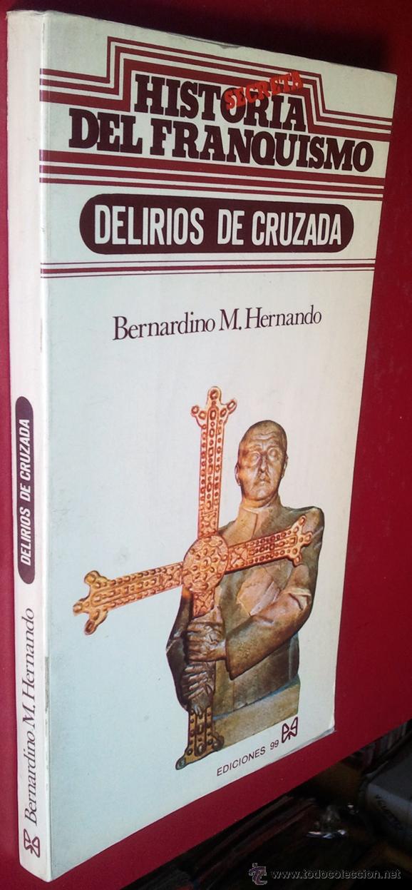 Libros de segunda mano: Bernardino M. Hernando . Delirios de cruzada - Foto 1