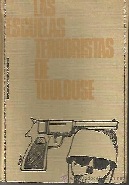 Gebrauchte B&uuml;cher: LAS ESCUELAS TERRORISTAS DE TOULOUSE Mauricio Prieto Solanes