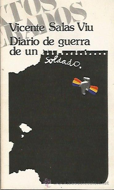 Gebrauchte B&uuml;cher: DIARIO DE GUERRA DE UN SOLDADO. SEPTIEMBRE 1937 A FEBRERO 1938 - VICENTE SALAS VIU - 1977 - 2&ordf; EDIC.