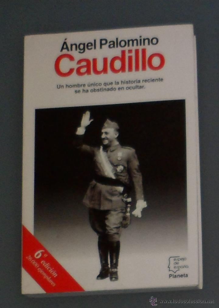 Libros de segunda mano: Libro: Palomino, &Aacute;ngel: Caudillo - Foto 1