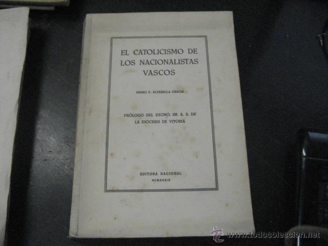 Gebrauchte B&uuml;cher: el catolicismo de los nacionalistas vascos, altabella Gracia, 1939 guerra civil bs2