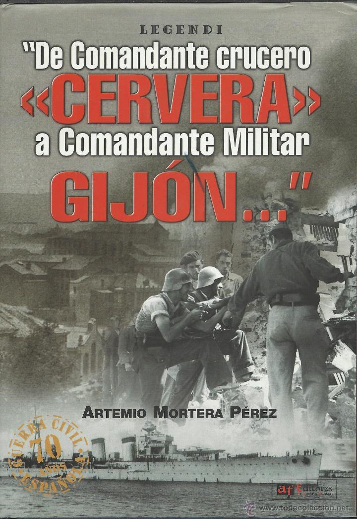 Gebrauchte B&uuml;cher: De comandante crucero &laquo;Cervera&raquo; a comandante Militar Gij&oacute;n Guerra Civil Espa&ntilde;ola VER FOTOS