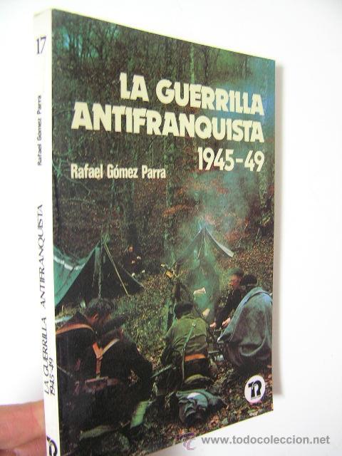 Gebrauchte B&uuml;cher: la guerrilla antifranquista 1945 - 49,gomez parra,1983,revolucion ed,ref guerra civil bs6
