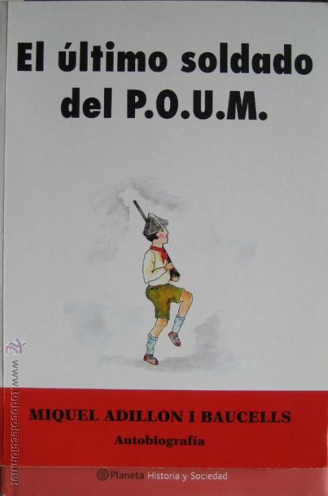 Gebrauchte B&uuml;cher: Miquel Adillon I Baucells / El ultimo soldado del P.O.U.M.
