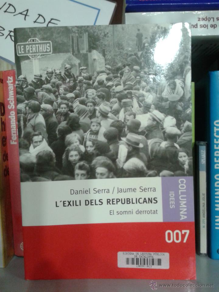 Gebrauchte B&uuml;cher: L'EXILI DELS REPUBLICANS &middot; EL SOMNI DERROTAT