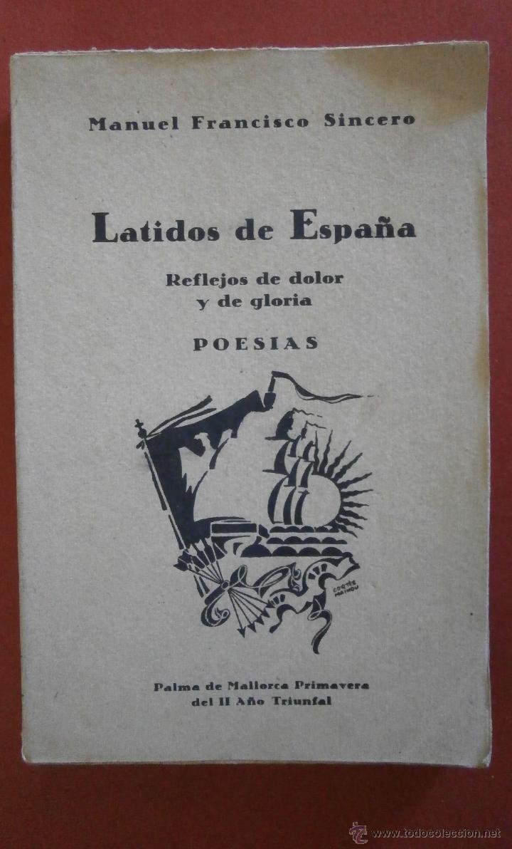 Libri di seconda mano: Latidos de Espa&ntilde;a. Reflejos de dolor y de gloria. Poesias. Manuel Francisco Sincero