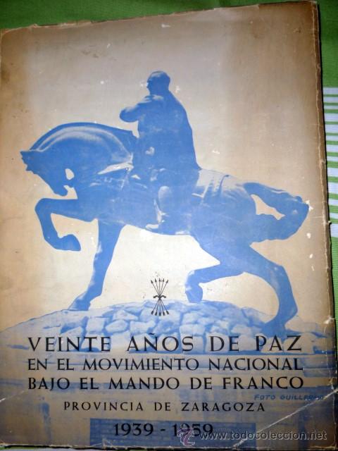 Gebrauchte B&uuml;cher: VEINTE A&Ntilde;OS DE PAZ EN EL MOVIMIENTO NACIONAL. PROVINCIA DE ZARAGOZA. 1939 1959
