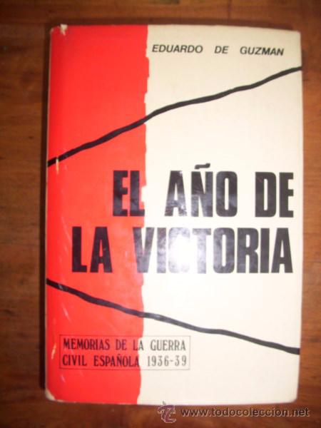 Libros de segunda mano: GUZM&Aacute;N, Eduardo de. El a&ntilde;o de la victoria - Foto 1