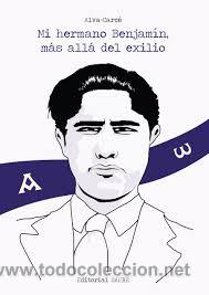 Gebrauchte B&uuml;cher: mi hermano benjamin mas alla del exilio editorial saure 2015 aurora alva carce