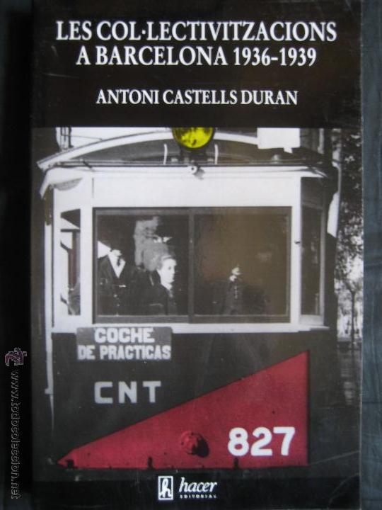 Gebrauchte B&uuml;cher: Antoni Castells Duran / Les col.lectivitzacions a Barcelona 1936 - 1939