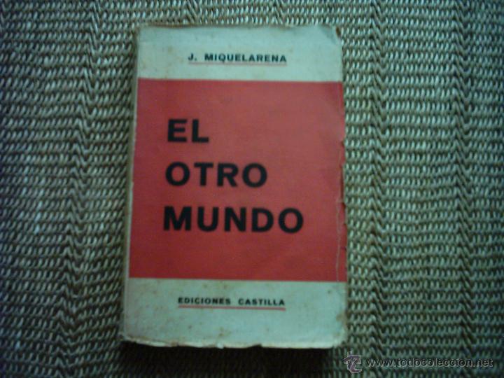 Gebrauchte B&uuml;cher: J. MIQUELARENA. EL OTRO MUNDO (LA VIDA EN LAS EMBAJADAS DE MADRID). 1938. 2&ordf; EDICI&Oacute;N.