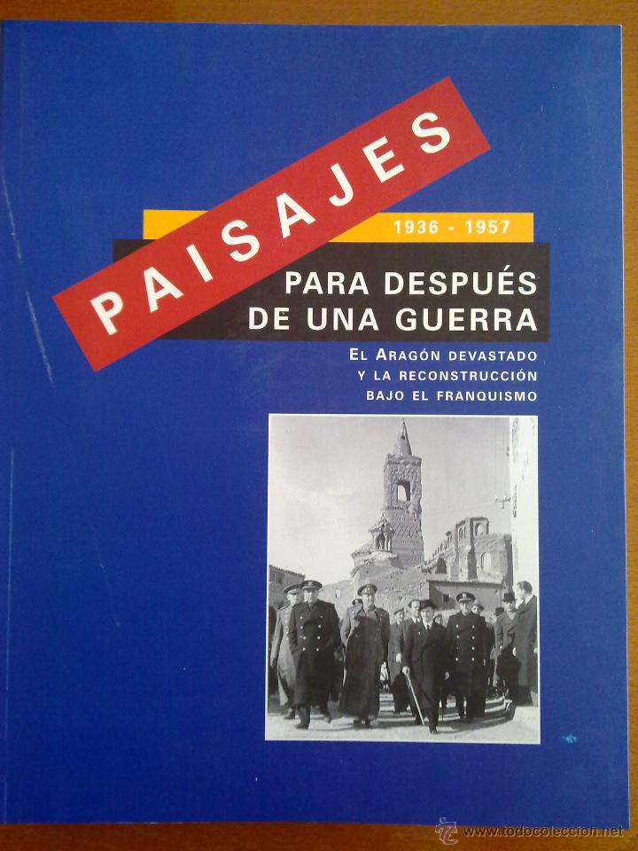 Gebrauchte B&uuml;cher: PAISAJES PARA DESPU&Eacute;S DE UNA GUERRA:1936-1957, CARLOS FORCADELL Y ALBERTO SABIO ALCUT&Eacute;N (COMISARIOS)