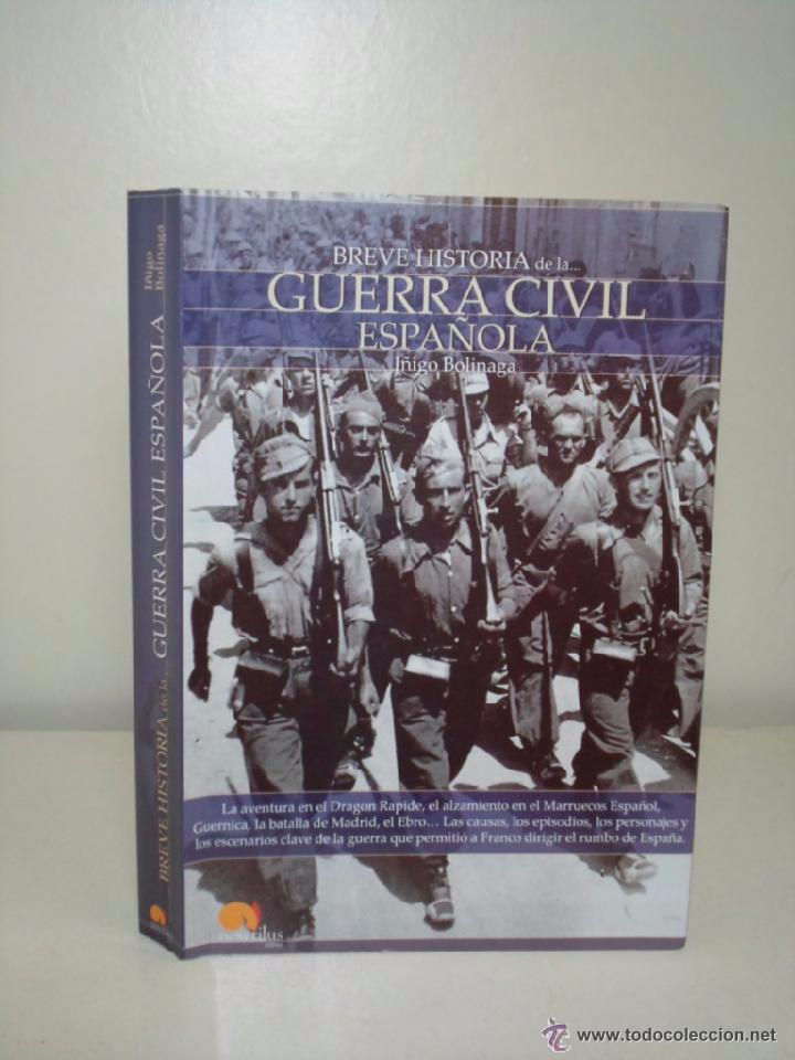 Gebrauchte B&uuml;cher: BREVE HISTORIA DE LA GUERRA CIVIL ESPA&Ntilde;OLA- I&Ntilde;IGO BOLINAGA- NOWTILUS, 2009 - MUY ILUSTRADO