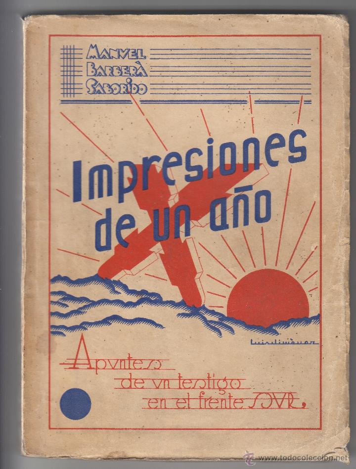 Gebrauchte B&uuml;cher: IMPRESIONES DE UN A&Ntilde;O, APUNTES DE UN TESTIGO EN EL FRENTE SUR, BARBER&Aacute; SABORIDO, Env&iacute;o gratis
