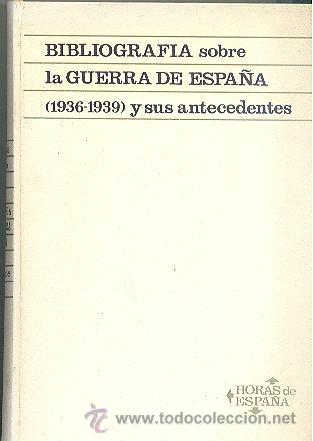 Gebrauchte B&uuml;cher: BIBLIOGRAFIA GENERAL SOBRE LA GUERRA DE ESPA&Ntilde;A (1936-1339) Y SUS ANTECEDENTES HIST&Oacute;RICOS DE LA CIERV