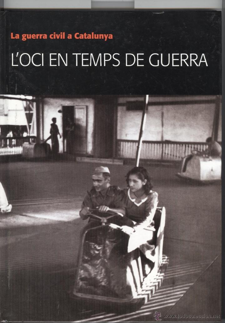 Gebrauchte B&uuml;cher: Guerra civil a Catalunya n&ordm; 3.L'oci en temps de guerra. Memorial democr&agrave;tic 2008