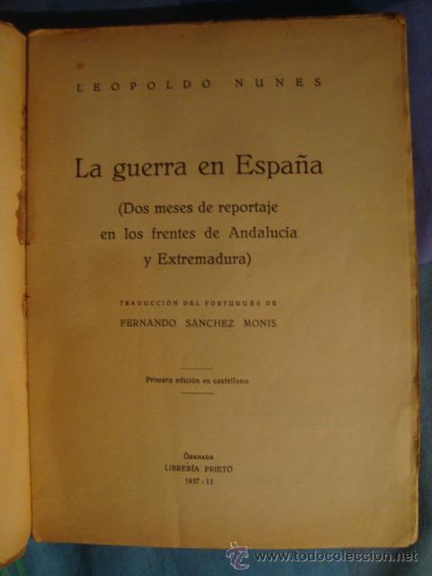 Gebrauchte B&uuml;cher: NUNES - LA GUERRA EN ESPA&Ntilde;A. DOS MESES DE REPORTAJE EN LOS FRENTES DE ANDALUC&Iacute;A Y EXTREMADURA (1937)