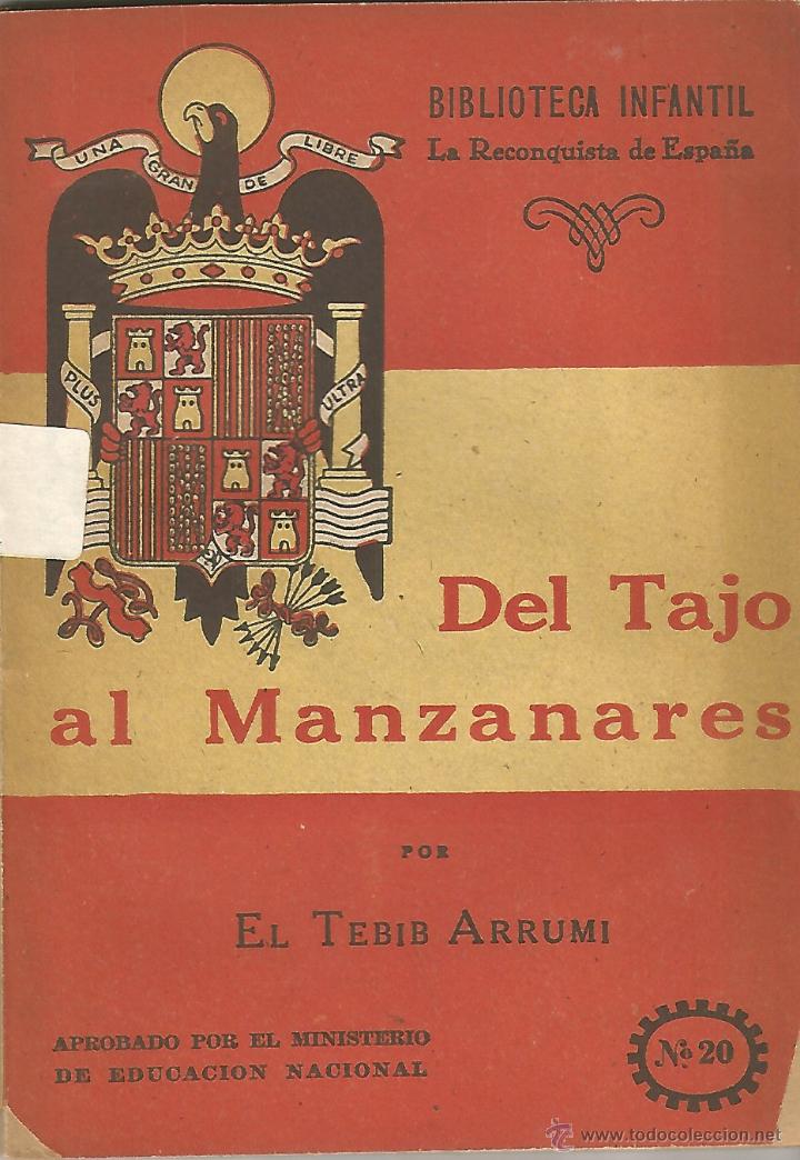 Gebrauchte B&uuml;cher: BIBLIOTECA INFANTIL. N&ordm; 20. DEL TAJO AL MANZANARES. EL TEBIB ARRUMI. 1940