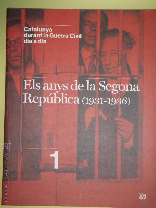 Gebrauchte B&uuml;cher: ELS ANYS DE LA SEGONA REPUBLICA  (1931-1936) - EDICIONS 62 - 2006, 1&ordf; EDICI&Oacute; (EXCELENT, NOU)