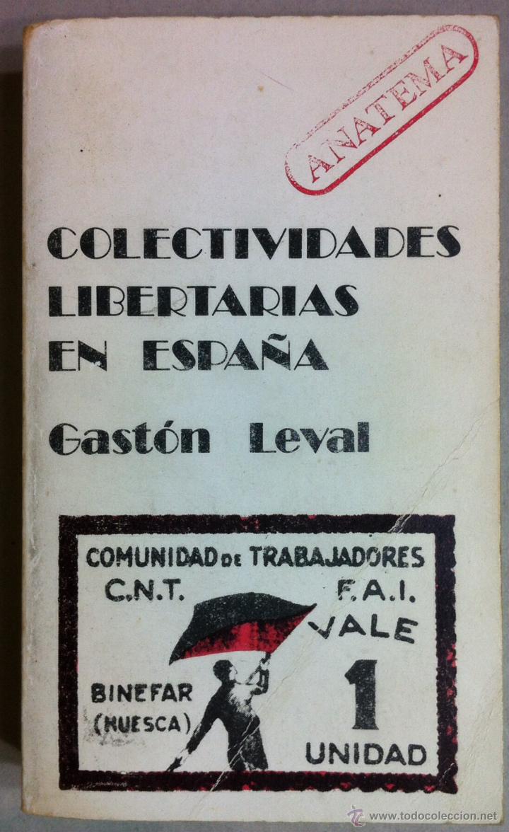 Libri di seconda mano: Gast&oacute;n LEVAL. COLECTIVIDADES LIBERTARIAS en ESPA&Ntilde;A. 1977