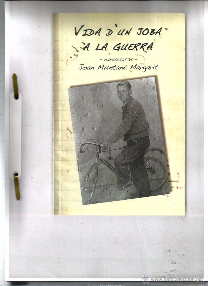 Gebrauchte B&uuml;cher: VIDA D&acute;UN JOBA A LA GUERRA (MEMORIES DE GUERRA DE JOAN MUNTANE MARGARIT) PRE EDICION EN FOLIOS