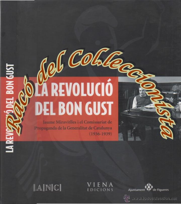 Gebrauchte B&uuml;cher: LA REVOLUCIO DEL BON GUST JAUME MIRAVITLLES I EL COMISSARIAT DE PROPAGANDA DE LA GENERALITAT DE CATA