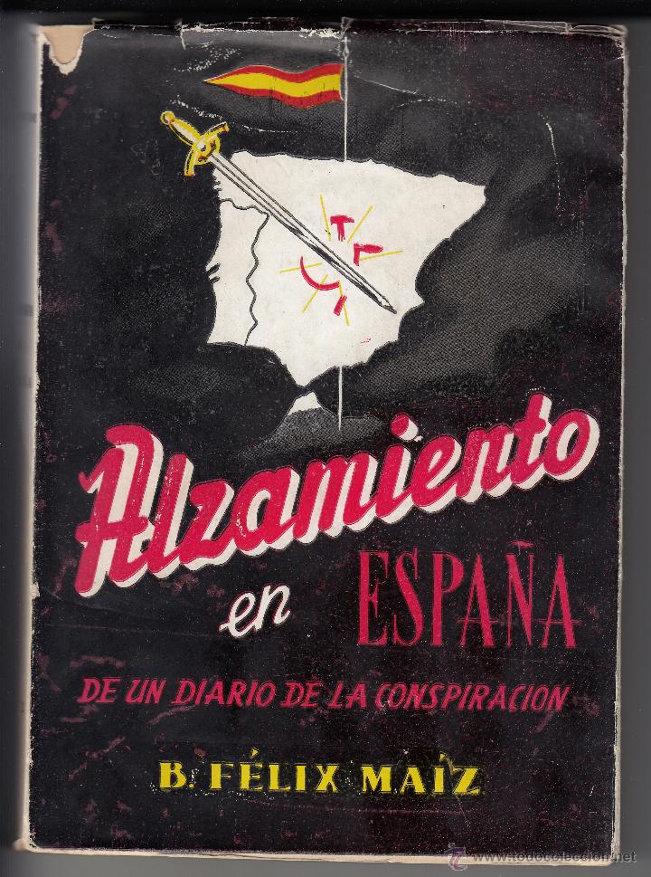 Gebrauchte B&uuml;cher: ALZAMIENTO EN ESPA&Ntilde;A, DE UN DIARIO DE LA CONSPIRACI&Oacute;N, BERNARDO F&Eacute;LIX MA&Iacute;Z, Env&iacute;o gratis