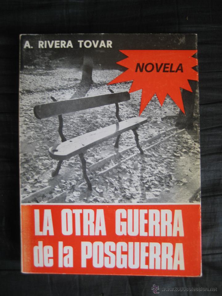 Gebrauchte B&uuml;cher: A. RIVERA TOVAR : La otra guerra de la posguerra( Novela )