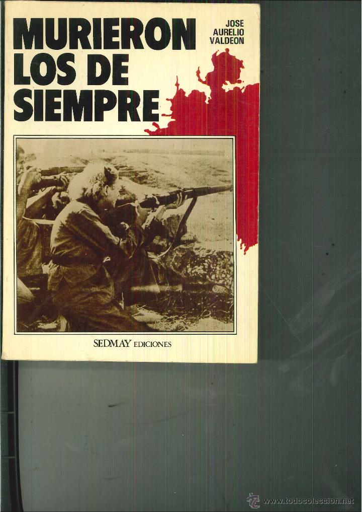 Libros de segunda mano: MURIERON LOS DE SIEMPRE. Jos&eacute; Aurelio Valde&oacute;n - Foto 1