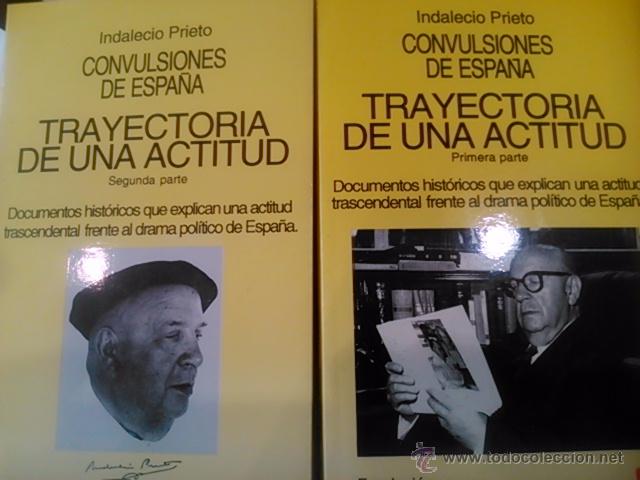 Libros de segunda mano: Indalecio Prieto: TRAYECTORIA DE UNA ACTITUD. 2 vol&uacute;menes (M&eacute;xico, 1997) Col. Convulsiones de Espa&ntilde;a
