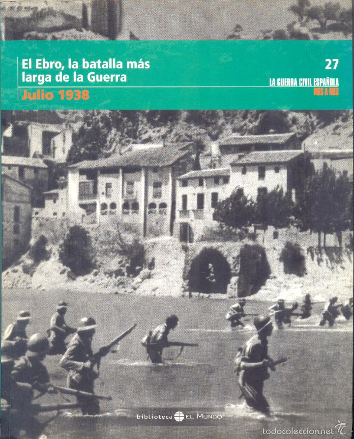 Gebrauchte B&uuml;cher: Varios autores: El Ebro, la batalla m&aacute;s larga de la guerra (Julio 1938). Unidad Editorial, 2005.
