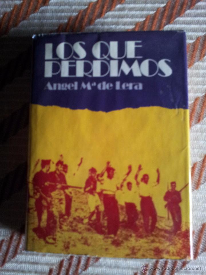 Libros de segunda mano: LOS QUE PERDIMOS --- ANGEL MARIA DE LERA - Foto 1