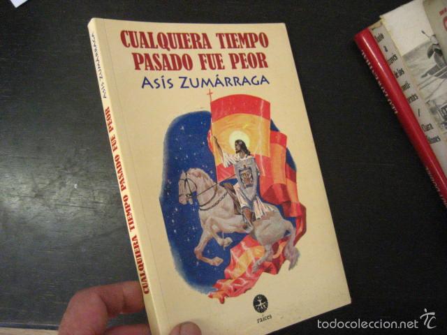 Libri di seconda mano: CUALQUIER TIEMPO PASADO FUE PEOR, ZUMARRAGA, POSGUERRA