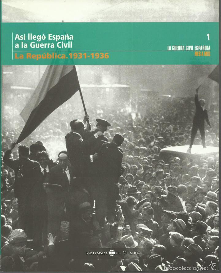 Second hand books: As&iacute; lleg&oacute; Espa&ntilde;a a la guerra civil. La guerra civil espa&ntilde;ola mes a mes.VOLUMENES:1-2-3
