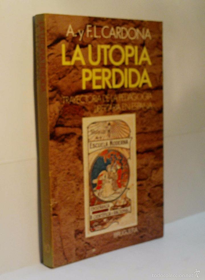 Gebrauchte B&uuml;cher: LA UTOPIA PERDIDA. CARDONA Angeles y FranciscoL. 1977