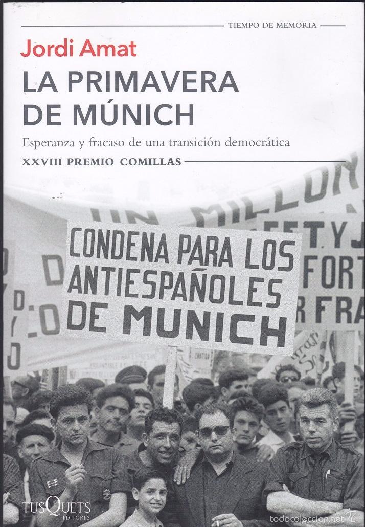Libros de segunda mano: La Primavera de M&uacute;nich (Esperanza y fracaso de una transici&oacute;n democr&aacute;tica) - Jordi Amat