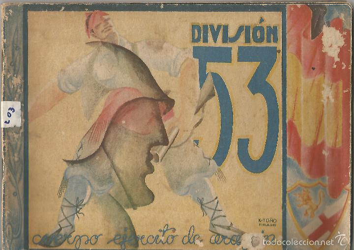 Gebrauchte B&uuml;cher: DIVISION 53, CUERPO EJERCITO DE ARAGON, PORTADA DE K-TO&Ntilde;O FRADE, MUY ILUSTRADO CON FOTOGRAFIAS