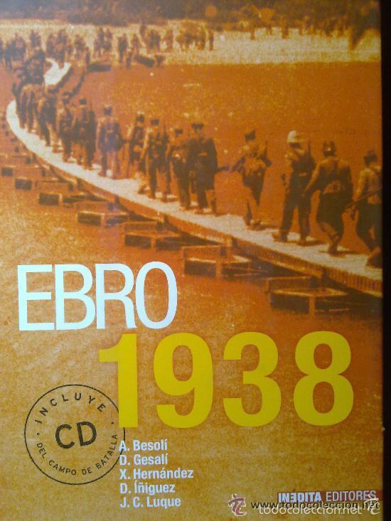 Gebrauchte B&uuml;cher: GUERRA CIVIL : EBRO 1938 . VARIOS AUTORES . SIN CD