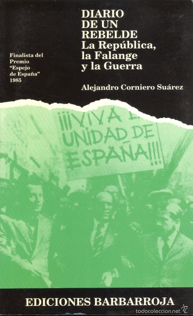 Gebrauchte B&uuml;cher: Diario de un rebelde. 14 de abril de 1931-14 de abril de 1939 - Alejandro Corniero Su&aacute;rez