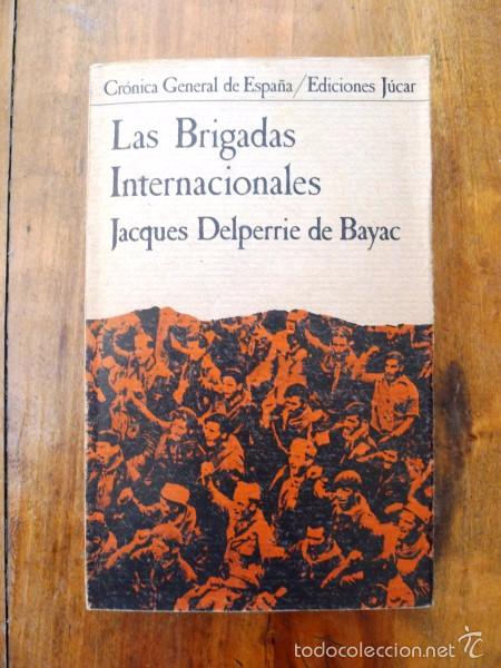 Libros de segunda mano: DELPERRIE DEBAYAC, Jacques. Las brigadas internacionales - Foto 1