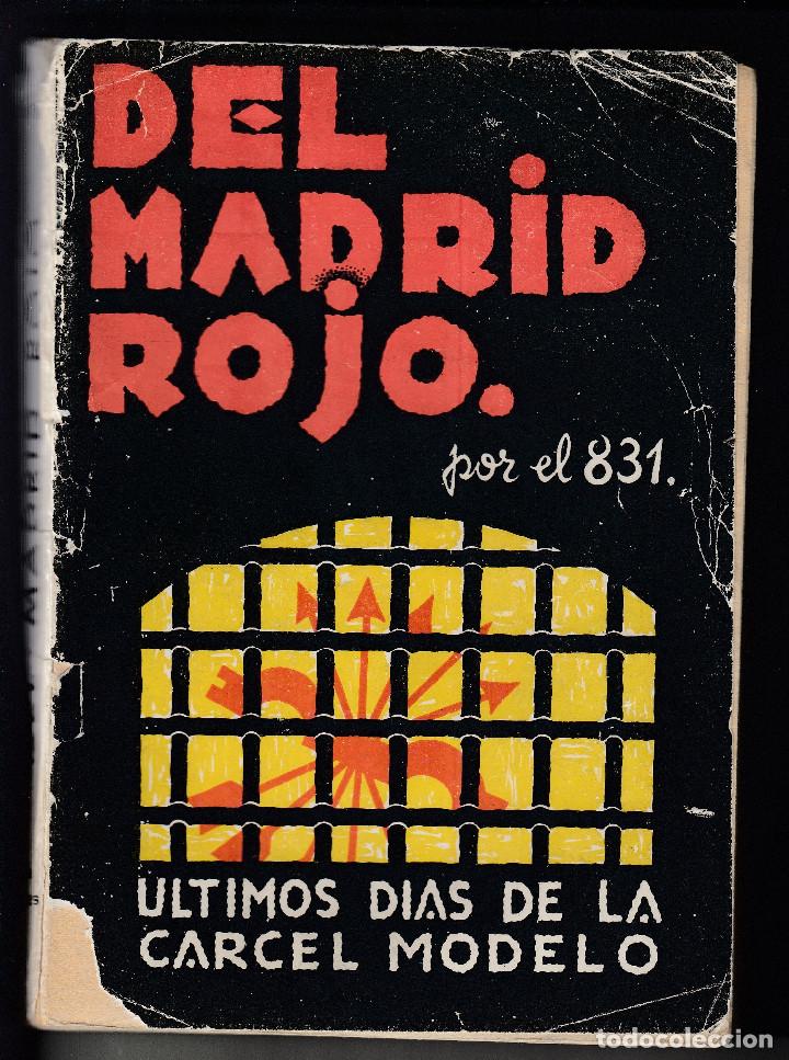 Gebrauchte B&uuml;cher: DEL MADRID ROJO, &Uacute;LTIMOS D&Iacute;AS DE LA C&Aacute;RCEL MODELO, EL PRESO 831, Env&iacute;o gratis