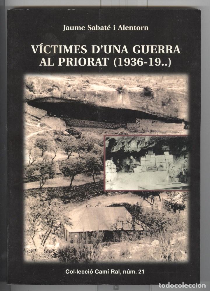 Libri di seconda mano: Jaume Sabat&eacute;. V&iacute;ctimes d'una guerra al Priorat (1936 - 19..). ed. Dalmau 2002