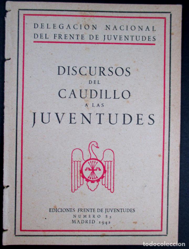 Gebrauchte B&uuml;cher: LIBRO , DISCURSOS DEL CAUDILLO A LAS JUVENTUDES , FRANCO , EDICIONES FRENTE DE JUVENTUDES 1942